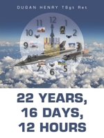 22 Years, 16 Days, 12 Hours B0CMCSHBHL Book Cover