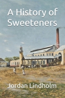 A History of Sweeteners B0GGC1KPVR Book Cover