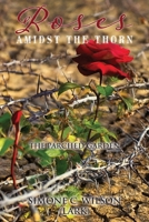 Roses Amidst the Thorn: The Parched Garden B0F2WXRZPY Book Cover