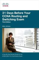 31 Days Before Your CCNA Routing and Switching Exam: A Day-By-Day Review Guide for the Icnd2 (200-101) Certification Exam 1587204630 Book Cover