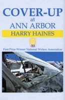Cover-up at Ann Arbor 0983453705 Book Cover