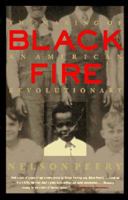 Black Fire: The Making of an American Revolutionary 1565841581 Book Cover