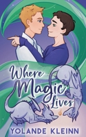 Where Magic Lives 1946316636 Book Cover