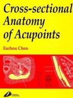 Cross-Sectional Anatomy of Acupoints 0443049742 Book Cover