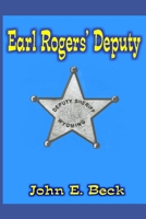 Earl Rogers' Deputy 1672933307 Book Cover