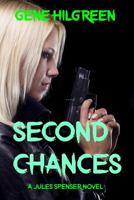 Second Chances: A Jules Spenser Novel 0996327835 Book Cover