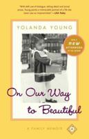 On Our Way to Beautiful: A Family Memoir 0375504931 Book Cover