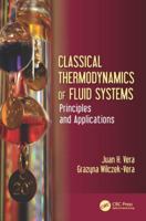 Classical Thermodynamics of Fluid Systems: Principles and Applications 1498767273 Book Cover