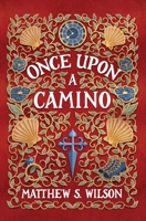 Once Upon a Camino 0987345923 Book Cover