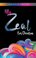 My Zeal for Devotion 1955557004 Book Cover
