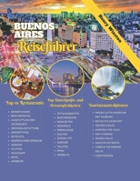 BUENOS AIRES REISEFÜHRER 2024: Beherrschen Sie das Leben und die Kultur von Porteño mit Karten, Tipps und fachmännischer Planung – erleben Sie BAs ... und mehr auf sichere Weise (German Edition) B0CVFS4ZFW Book Cover