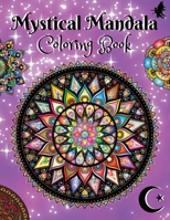 Mystical Mandala Coloring Book B0C87TKX8J Book Cover