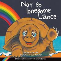 Not So Lonesome Lance 0995377502 Book Cover