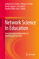 Network Science In Education: Transformational Approaches in Teaching and Learning 3319772368 Book Cover