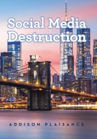 Social Media Destruction 1796073741 Book Cover