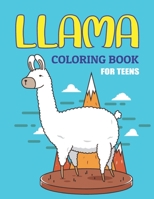 LLAMA COLORING BOOK FOR TEENS: A Cute Llama Gift For Girls And Boys With 38 Coloring Designs B08PJDYZB5 Book Cover