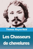 Les Chasseurs de chevelures (French Edition) 3690820952 Book Cover