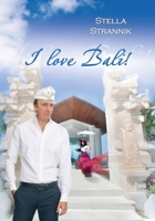 I Love Bali!-2 : Collection of Essays on Bali 1533266484 Book Cover