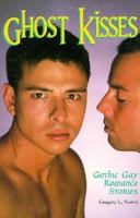 Ghost Kisses: Gothic Gay Romance Stories 0943595525 Book Cover