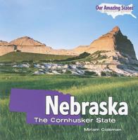 Nebraska: The Cornhusker State 1448807441 Book Cover