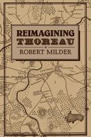 Reimagining Thoreau (Cambridge Studies in American Literature and Culture) 0521068363 Book Cover