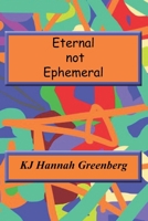 Eternal not Ephemeral B0C9SFXKG7 Book Cover