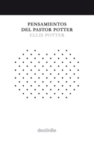 Pensamientos del Pastor Potter 1938367626 Book Cover