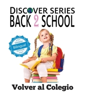 Back to School/ Volver Al Colegio (Xist Kids Bilingual Spanish English) (English and Spanish Edition) 1532439261 Book Cover