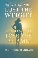 Beyond the Scale: Overcoming Body Dysmorphia and Rebuilding Confidence After Bariatric Surgery or Semaglutide (Ozempic/Wegovy): Now That You Lost the Weight, It's Time to Lose the Shame B0FDR3FDY6 Book Cover