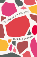 The Migrant Art of Coping 0745350674 Book Cover