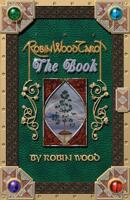 Robin Wood Tarot: The Book 0965298418 Book Cover