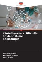L'intelligence artificielle en dentisterie pédiatrique (French Edition) 6208501024 Book Cover
