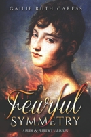 Fearful Symmetry: A Pride & Prejudice Variation 1951033701 Book Cover
