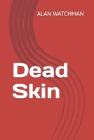 Dead Skin B09DMR79RB Book Cover