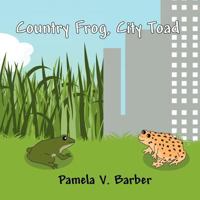 Country Frog, City Toad 1462648568 Book Cover