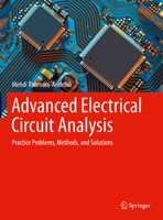 Advanced Electrical Circuit Analysis: Practice Problems, Methods, and Solutions 3030785394 Book Cover