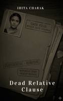Dead Relative Clause B0GGC9ZTF1 Book Cover