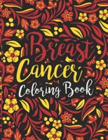 Breast Cancer Coloring Book: 40 Sweary Inspirational Quotes to Color Fighting Cancer Coloring Book for Adults to Stay Positive, ... B08HTL1DF1 Book Cover
