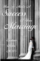 How to Make a Success of Your Marriage 1438288417 Book Cover