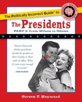 The Politically Incorrect Guide to the Presidents: From Wilson to Obama 1596987766 Book Cover