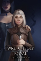 Wretchedly Royal B0GGMXMJS9 Book Cover