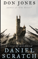 Daniel Scratch: A Story of Witchkind 1953645003 Book Cover