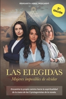 LAS ELEGIDAS: Mujeres imposibles de olvidar 8409104644 Book Cover