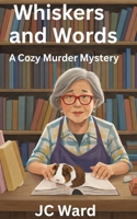 Whiskers and Words B0H6HY8L4S Book Cover