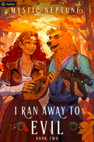 I Ran Away to Evil 2: A Cozy Litrpg Rom-Com 1039454259 Book Cover