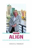 Gut Intelligence: ALIGN: Be Your Best Self As You Reach Your Vision, Values & Goals 0972950540 Book Cover