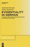 Evidentiality in German: Linguistic Realization and Regularities in Grammaticalization 3110240696 Book Cover