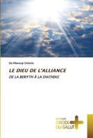 LE DIEU DE L’ALLIANCE: DE LA BERIYTH À LA DIATHEKE 6203841617 Book Cover