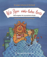 Wie Pippa Wieder Lachen Lernte: Elternratgeber Fur Traumatisierte Kinder 3211224165 Book Cover