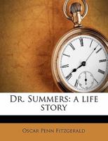 Dr. Summers: A Life Story 1165432234 Book Cover